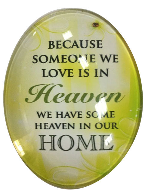 Fridge Magnet - "Because someone we love is in Heaven, We have some heaven in our home" (45 x 60mm)